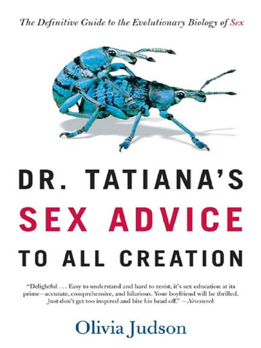 Title details for Dr. Tatiana's Sex Advice to All Creation by Olivia Judson - Available